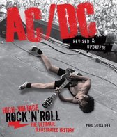 Ac/dc : high-voltage rock 'n' roll: the ultimate illustrated history