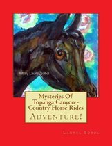 Mysteries Of Topanga Canyon Country Horse Rides