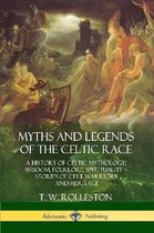 Myths and Legends of the Celtic Race