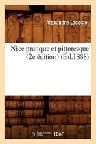 Histoire- Nice Pratique Et Pittoresque (2e Édition) (Éd.1888)