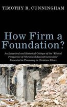 How Firm a Foundation?