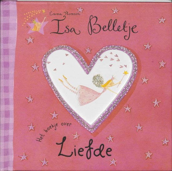 Cover van het boek 'Isa Belletje / Het boekje over Liefde' van H. Bailey en Emma Thomson
