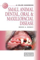 Veterinary Color Handbook Series - Small Animal Dental, Oral and Maxillofacial Disease