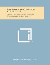 The American Co-Mason, V17, No. 1-12