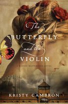 A Hidden Masterpiece Novel - The Butterfly and the Violin