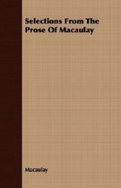Selections From The Prose Of Macaulay