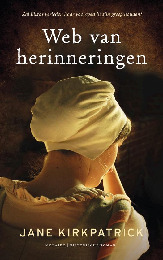 Boekcover 'Web van herinneringen' van Jane Kirkpatrick, met een meisje in historische kledij.