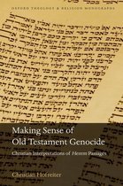 Oxford Theology and Religion Monographs - Making Sense of Old Testament Genocide