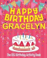 Happy Birthday Gracelyn - The Big Birthday Activity Book