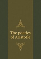 The poetics of Aristotle