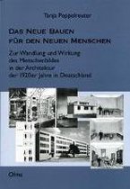 Das Neue Bauen für den Neuen Menschen