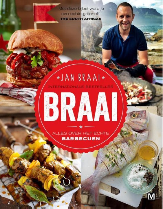 Jan Braai - Braai. Alles over het echte barbecueën