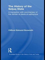 Routledge Studies in the History of Iran and Turkey - The History of the Seljuq State