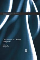 Routledge Studies in the Modern World Economy- Case Studies on Chinese Enterprises