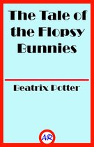 The Tale of the Flopsy Bunnies (Illustrated)