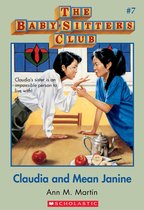 The Baby-Sitters Club 7 - The Baby-Sitters Club #7: Claudia and Mean Janine