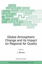 NATO Science Series: IV:- Global Atmospheric Change and its Impact on Regional Air Quality