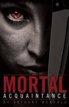 Mortal Acquaintance