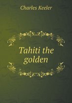 Tahiti the golden