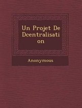 Un Projet de D Centralisation