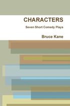 CHARACTERS - Seven Short Comedy Plays