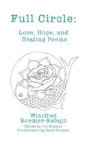 Full Circle: Love, Hope, and Healing Poems