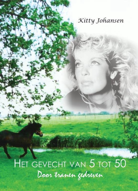 Cover van het boek 'Het gevecht van 5 tot 50' van Kitty Johansen