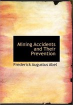 Mining Accidents and Their Prevention