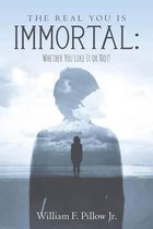 The Real You Is Immortal: