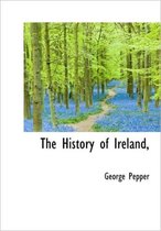 The History of Ireland,