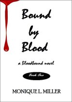 Bloodbound Saga 1 - Bound by Blood (Book 1)