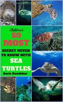 50 Most Secret With Animals Facts 3 - 50 Most Secret With Sea Turtles