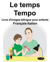 Fran ais-Italien Le Temps/Tempo Livre d'Images Bilingue Pour Enfants