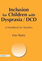 Inclusion for Children With Dyspraxia/Dcd