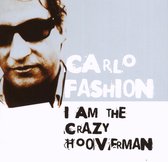 Carlo Fashion - I Am The Crazy Hooverman (CD)