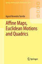 Springer Undergraduate Mathematics Series - Affine Maps, Euclidean Motions and Quadrics