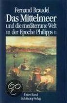 Das Mittelmeer und die mediterrane Welt in der Epoche Philipps II