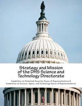 Strategy and Mission of the DHS Science and Technology Directorate