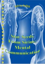 Star Seeds From Sirius: Mental Communication
