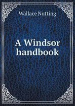 A Windsor handbook