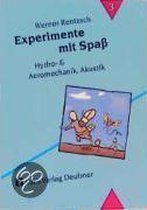 Experimente mit Spaß 3. Hydro- und Aeromechanik, Akustik