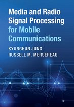 Media and Radio Signal Processing for Mobile Communications