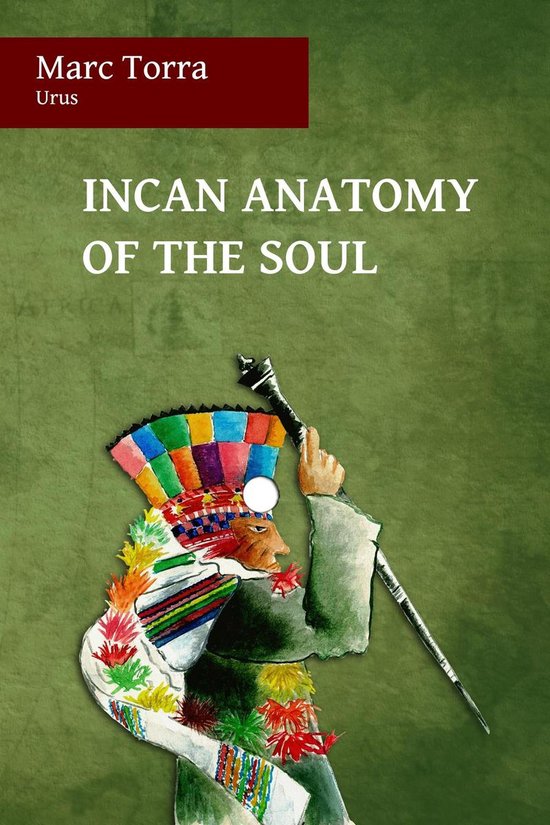 Incan Anatomy of the Soul - cover