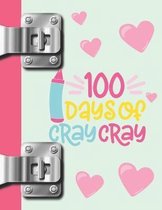 100 Days of Cray Cray