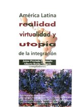 Geografía, Sociología y Ciencias Políticas - América Latina: realidad, virtualidad y utopía de la integración
