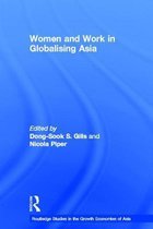 Routledge Studies in the Growth Economies of Asia- Women and Work in Globalizing Asia
