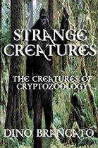 Strange Creatures (the Creatures of Cryptozoology)