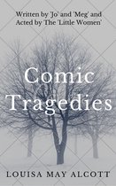 Comic Tragedies (Annotated & Illustrated)