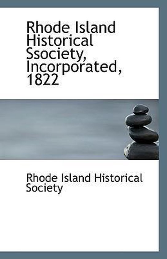 Rhode Island Historical Ssociety, Incorporated, 1822, Rhode Island