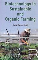 Biotechnology In Sustainable And Organic Farming